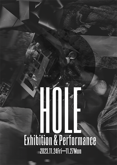 Exhibition & Performance『Hole』
